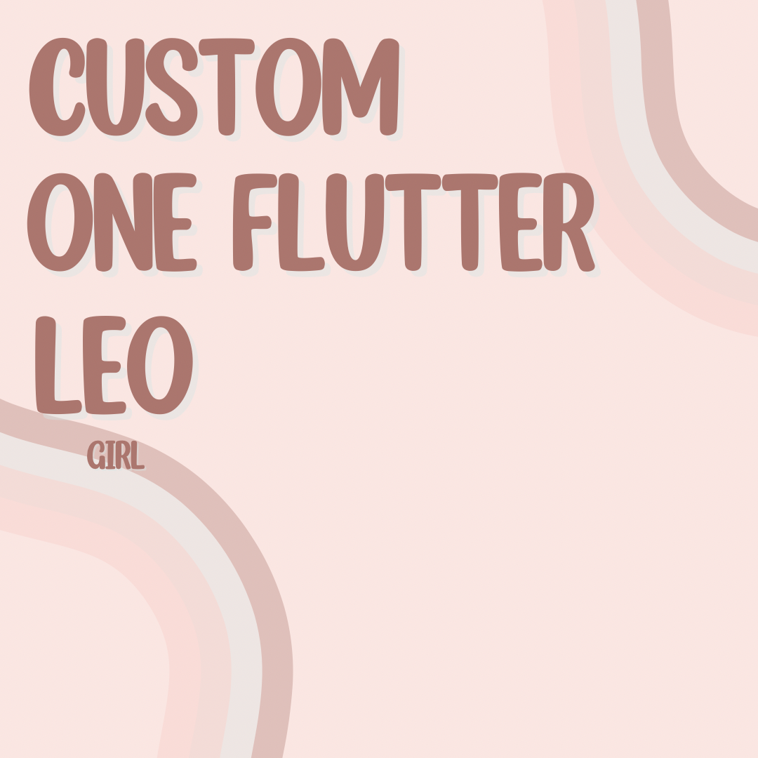 CUSTOM ONE FLUTTER LEO