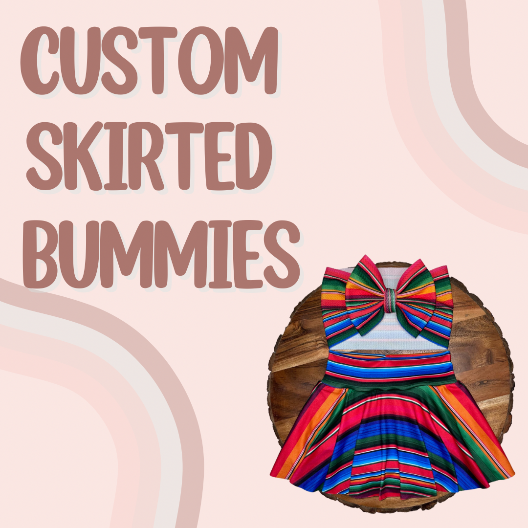 CUSTOM SKIRTED BUMMIES
