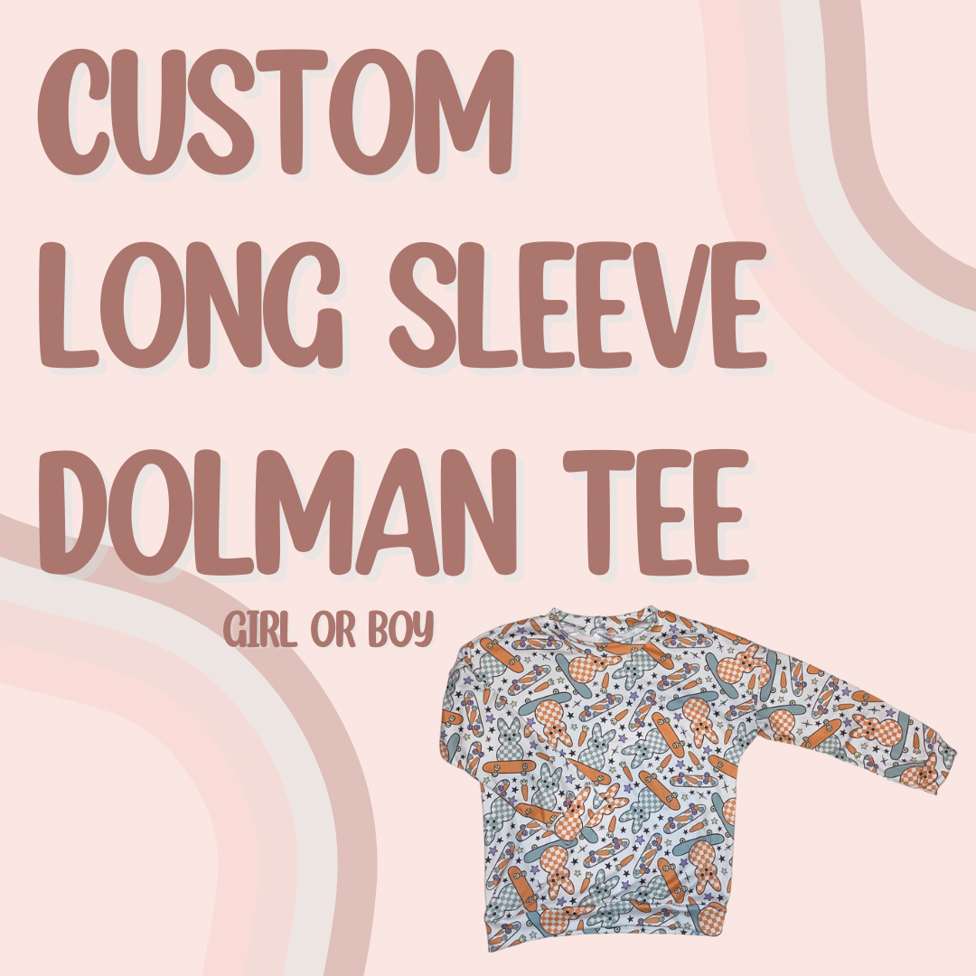 CUSTOM LONG SLEEVE DOLMAN TEE