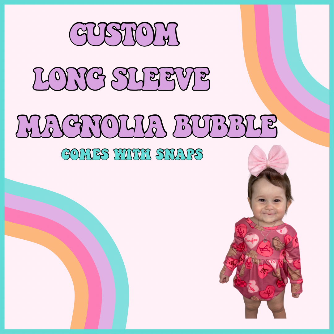 CUSTOM LONG SLEEVE MAGNOLIA BUBBLE