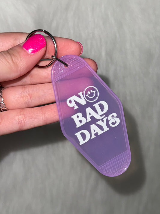 No Bad Days Keychain