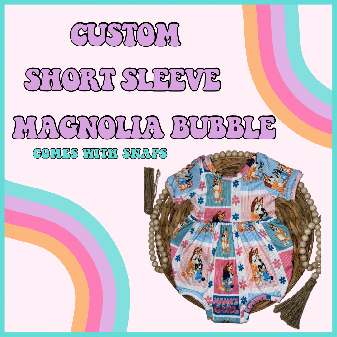 CUSTOM SHORT SLEEVE MAGNOLIA BUBBLE